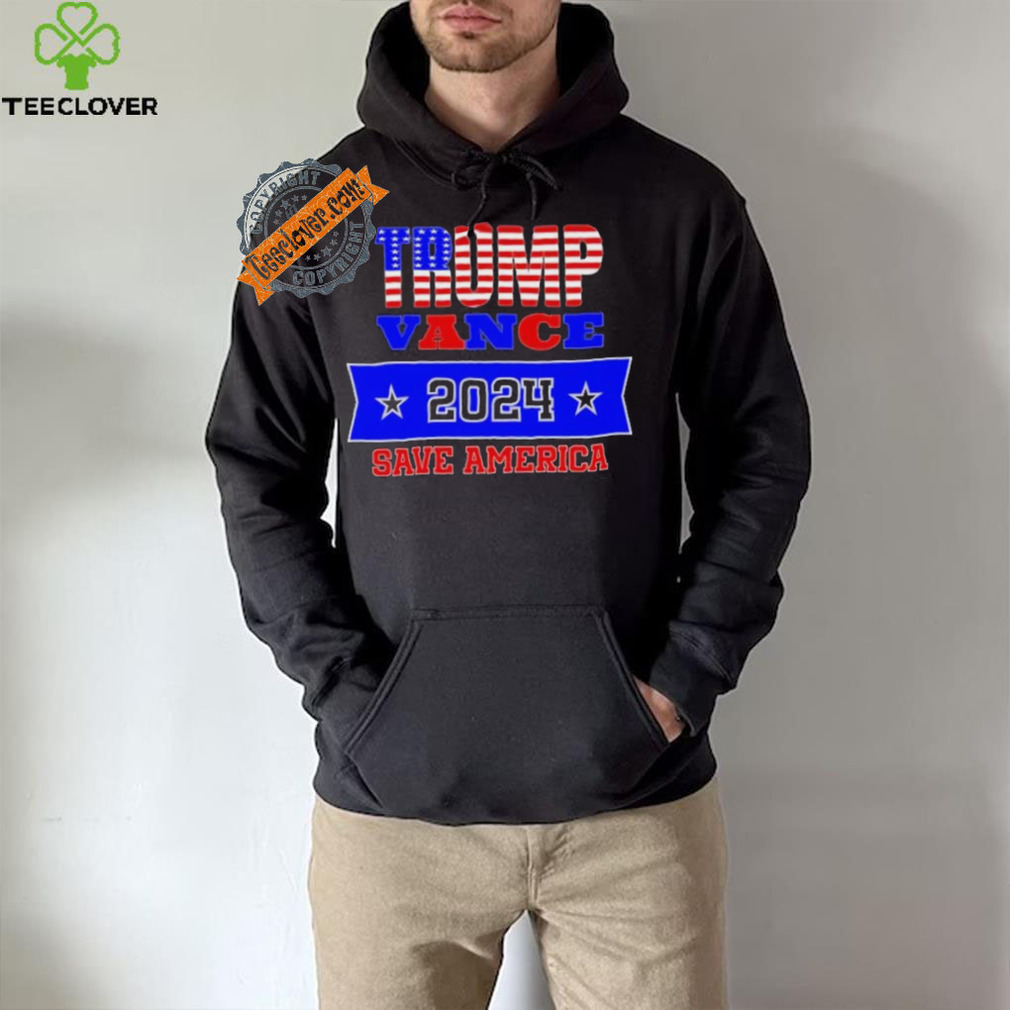 Design Trump Vance 2024 Save America T Shirt Design Trump Vance 2024 Save America T Shirt