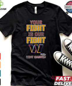 Design Washington Commanders Your Fight Is Our Fight Beat Cancer Shirt 3 Design Washington Commanders Your Fight Is Our Fight Beat Cancer Shirt