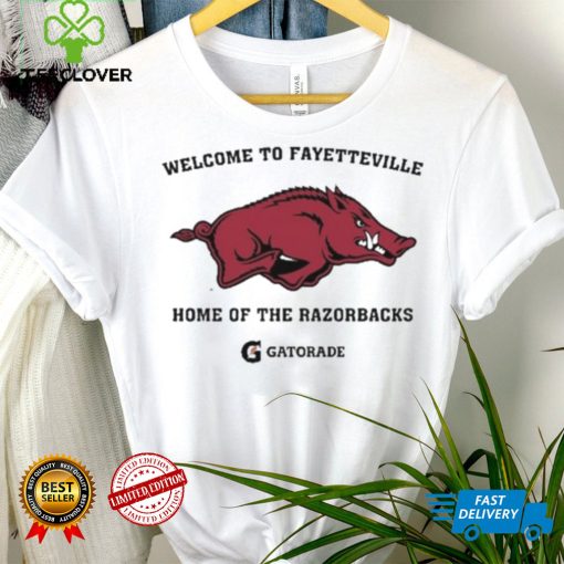 Design Welcome To Fayetteville Home Of The Razorbacks Shirt