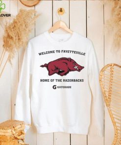 Design Welcome To Fayetteville Home Of The Razorbacks Shirt