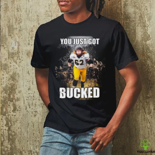 Design You Just Got Bucked Shirt