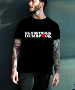 Design dumbstruck Dumbfuck Shirt