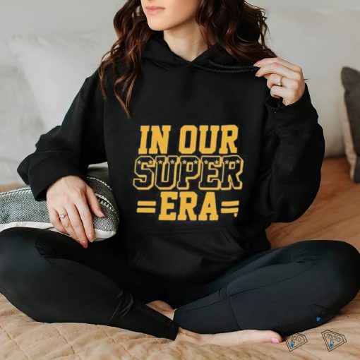 Design kansas City In Our Super Era hoodie, sweater, longsleeve, shirt v-neck, t-shirt