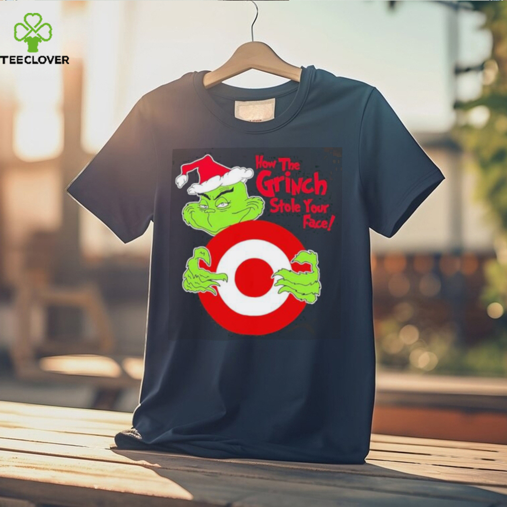 https://img.teeclover.com/wp-content/uploads/Design-santa-Grinch-how-the-Grinch-stole-your-face-Target-christmas-shirt0.jpg