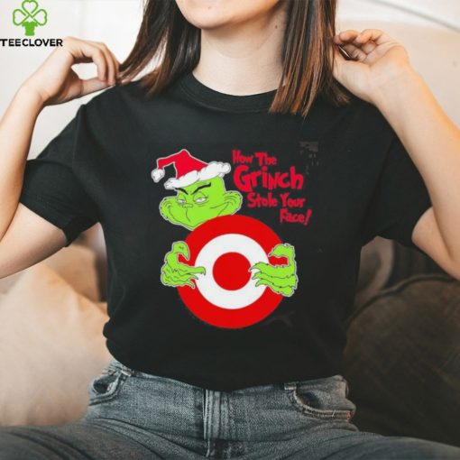 Design santa Grinch how the Grinch stole your face Target christmas shirt