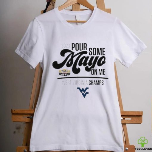 Design west Virginia Champions 2023 Pour Some Mayo On Me Shirt