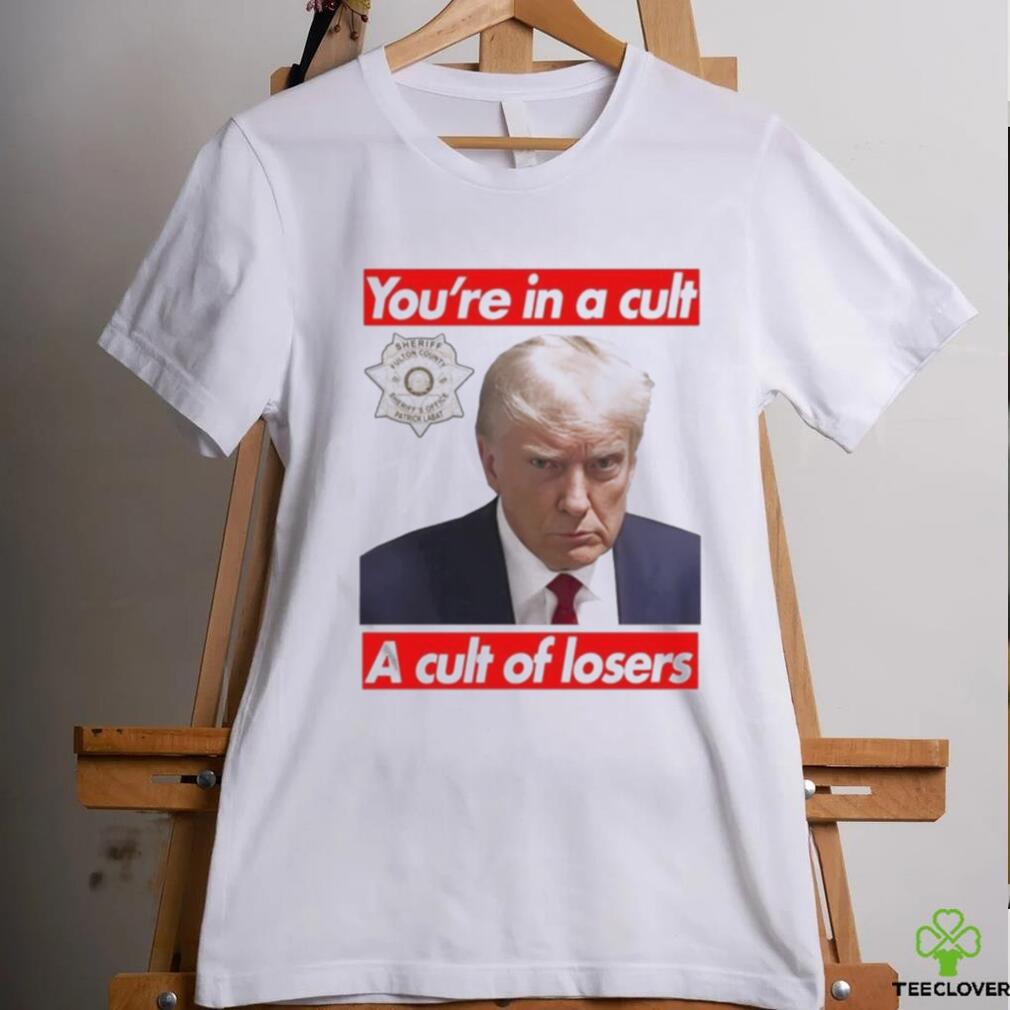 Design you’re In A Cult A Cult Of Losers Traitor Trump Mugshot T shirt Design you’re In A Cult A Cult Of Losers Traitor Trump Mugshot T shirt
