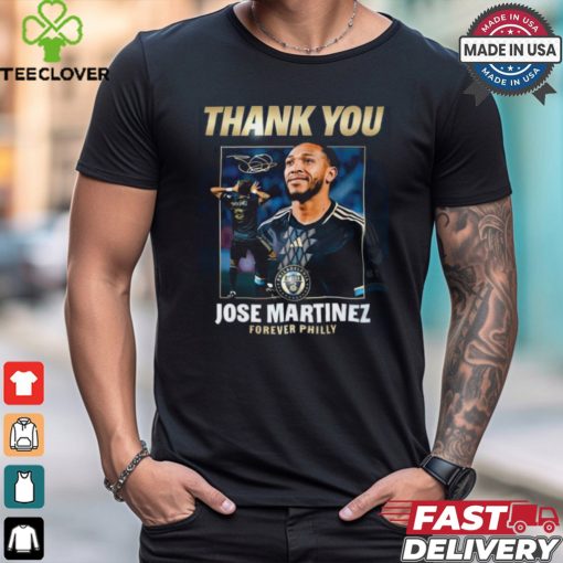 Designs Thank You Jose Martinez Forever Philly Shirt