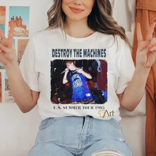 Destroy The Machines Us Summer Tour 1995 t shirt