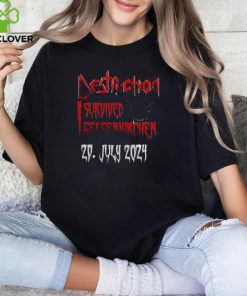 Destruction I Survived Gelsenkirchen July 29 2024 Event Shirt