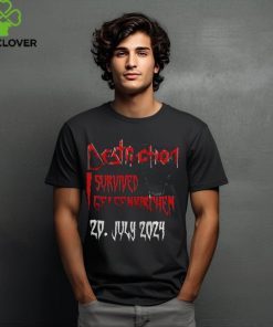 Destruction I Survived Gelsenkirchen July 29 2024 Event Shirt