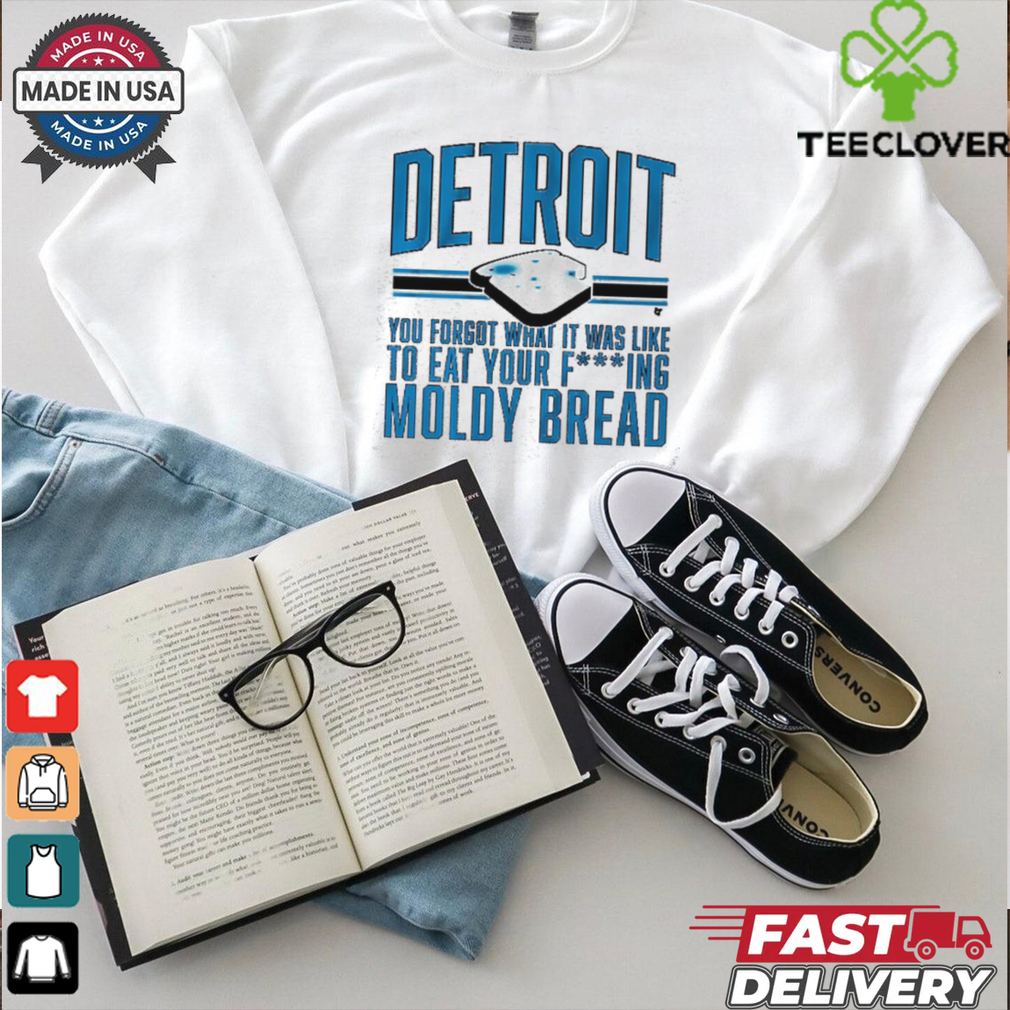 Detroit Football Moldy Bread Shirt Detroit Football Moldy Bread Shirt