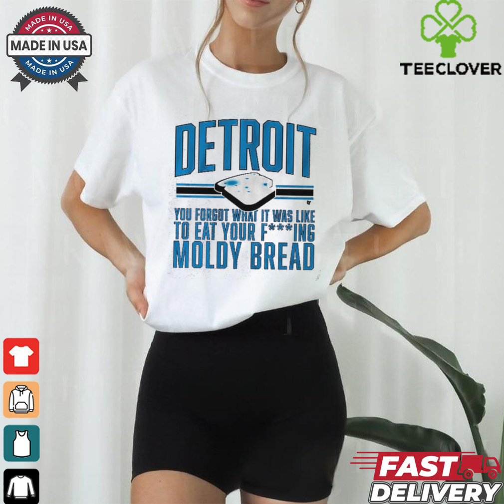 Detroit Football Moldy Bread Shirt Detroit Football Moldy Bread Shirt