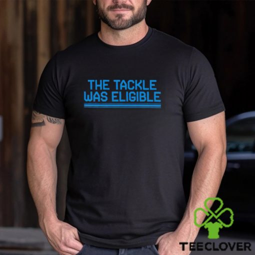 Detroit Football the tackle was eligible shirt