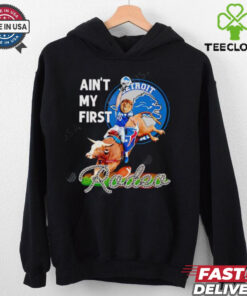 Detroit Lions Ain’t My First Rodea shirt