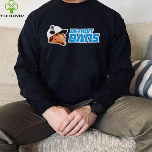 Detroit Lions Detroit Dans hoodie, sweater, longsleeve, shirt v-neck, t-shirt