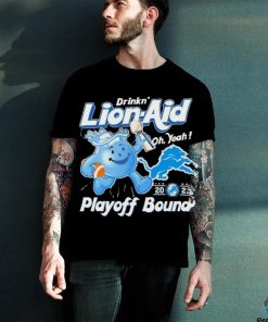 Detroit Lions Drinkn’ Lion Aid Oh, Yeah 2023 Playoff Bound Shirt