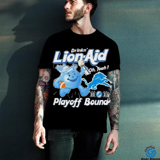 Detroit Lions Drinkn’ Lion Aid Oh, Yeah 2023 Playoff Bound Shirt