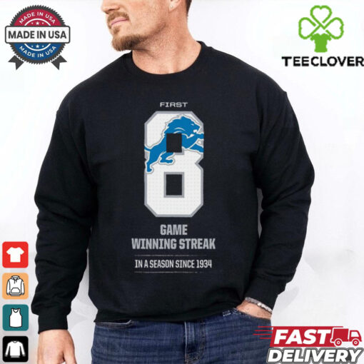Detroit Lions First 8 Game Winning Streak In A Season Since 1934 Shirt