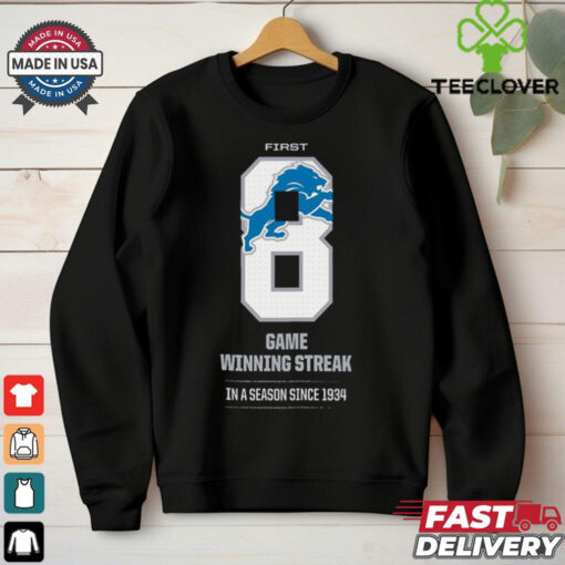 Detroit Lions First 8 Game Winning Streak In A Season Since 1934 Shirt