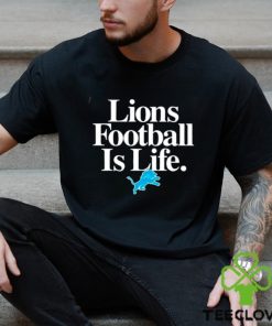 Detroit Lions Football Is Life Shirt 2 Detroit Lions Football Is Life Shirt