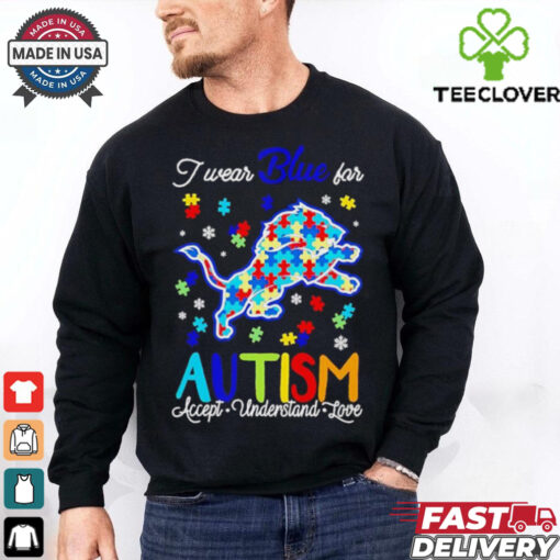 Detroit Lions I wear blue for Autism accept understand love shirt
