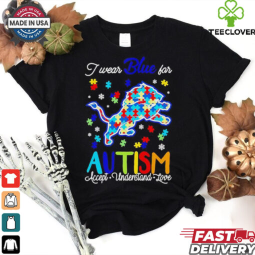 Detroit Lions I wear blue for Autism accept understand love shirt
