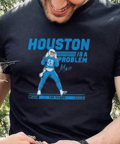 Detroit Lions James Houston Is A Problem Top Rookie Signature Shirt