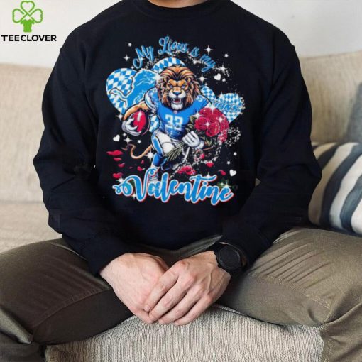 Detroit Lions My Lions Is My Valentine T hoodie, sweater, longsleeve, shirt v-neck, t-shirt