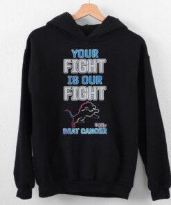 Detroit Lions NFL Your Fight Is Our Fight Beat Cancer Shirt