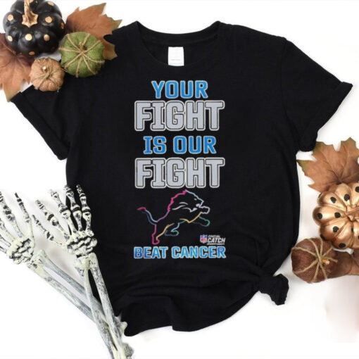 Detroit Lions NFL Your Fight Is Our Fight Beat Cancer Shirt