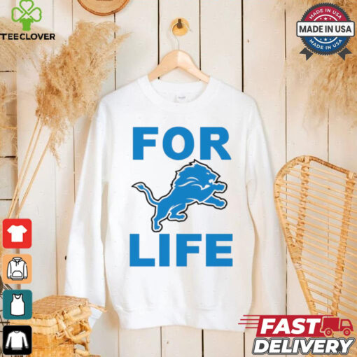 Detroit Lions NFL football for life logo 2024 hoodie, sweater, longsleeve, shirt v-neck, t-shirt