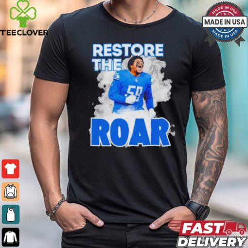 Detroit Lions Penei Sewell restore the roar hoodie, sweater, longsleeve, shirt v-neck, t-shirt