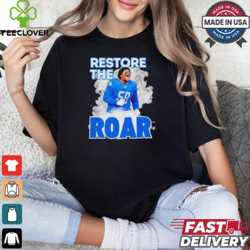 Detroit Lions Penei Sewell restore the roar hoodie, sweater, longsleeve, shirt v-neck, t-shirt