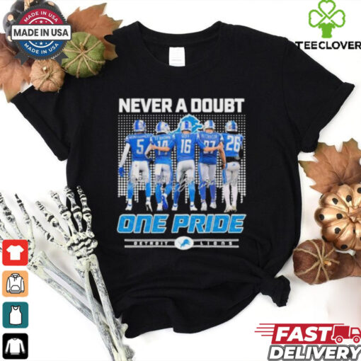 Detroit Lions Players Never A Doubt One Pride shirt