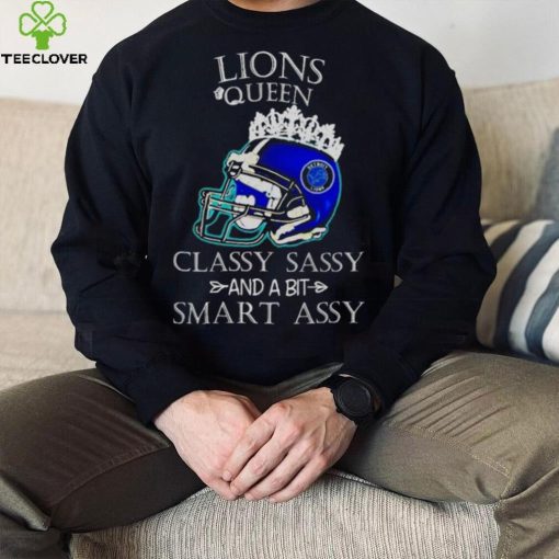 Detroit Lions Queen Classy Sassy And A Bit Smart Assy Helmet hoodie, sweater, longsleeve, shirt v-neck, t-shirt