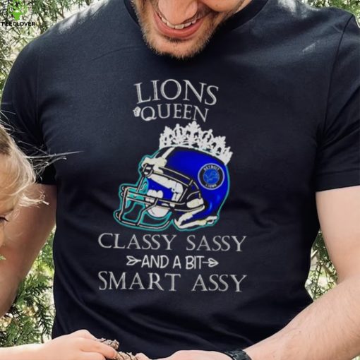 Detroit Lions Queen Classy Sassy And A Bit Smart Assy Helmet hoodie, sweater, longsleeve, shirt v-neck, t-shirt