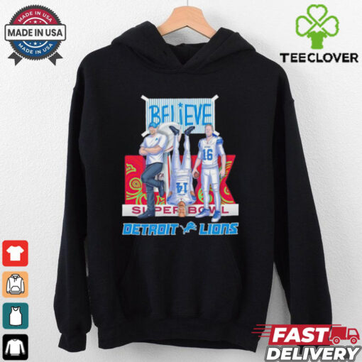 Detroit Lions believe Super Bowl shirt