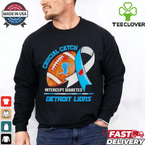 Detroit Lions crucial catch intercept diabetes hoodie, sweater, longsleeve, shirt v-neck, t-shirt