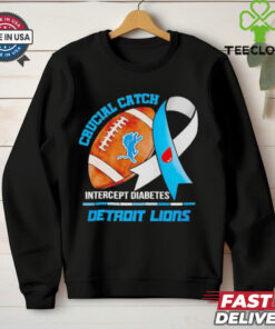 Detroit Lions crucial catch intercept diabetes hoodie, sweater, longsleeve, shirt v-neck, t-shirt