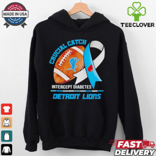 Detroit Lions crucial catch intercept diabetes hoodie, sweater, longsleeve, shirt v-neck, t-shirt