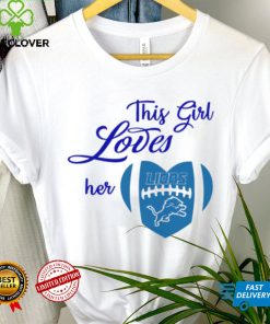 Detroit Lions heart thiss girl lovers her Lions shirt