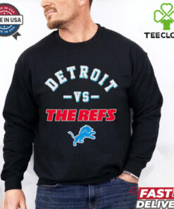 Detroit Lions vs the refs hoodie, sweater, longsleeve, shirt v-neck, t-shirt