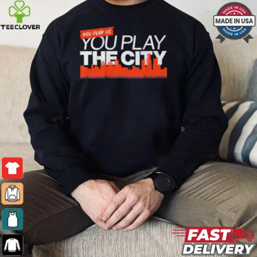 Detroit Tigers Baseball You Play Us, You Play the City t shirt