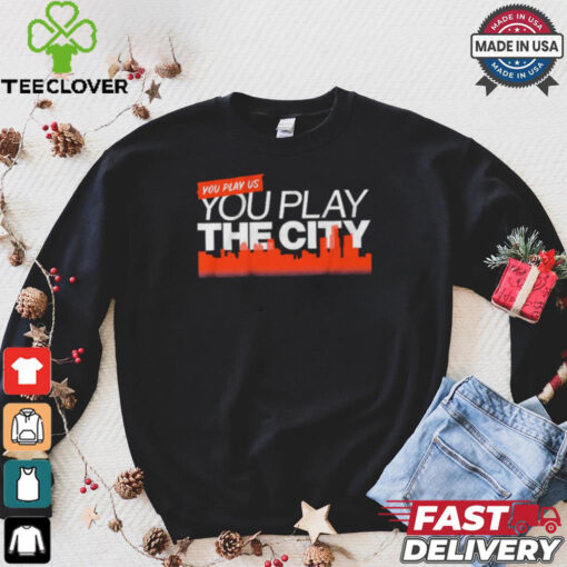 Detroit Tigers Baseball You Play Us, You Play the City t shirt