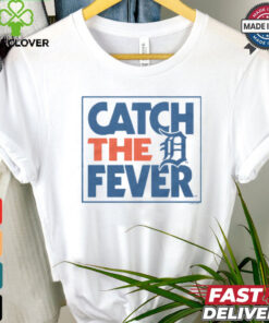 Detroit Tigers Catch The Fever Shirt