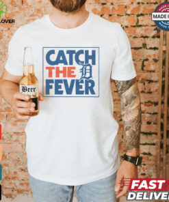Detroit Tigers Catch The Fever Shirt