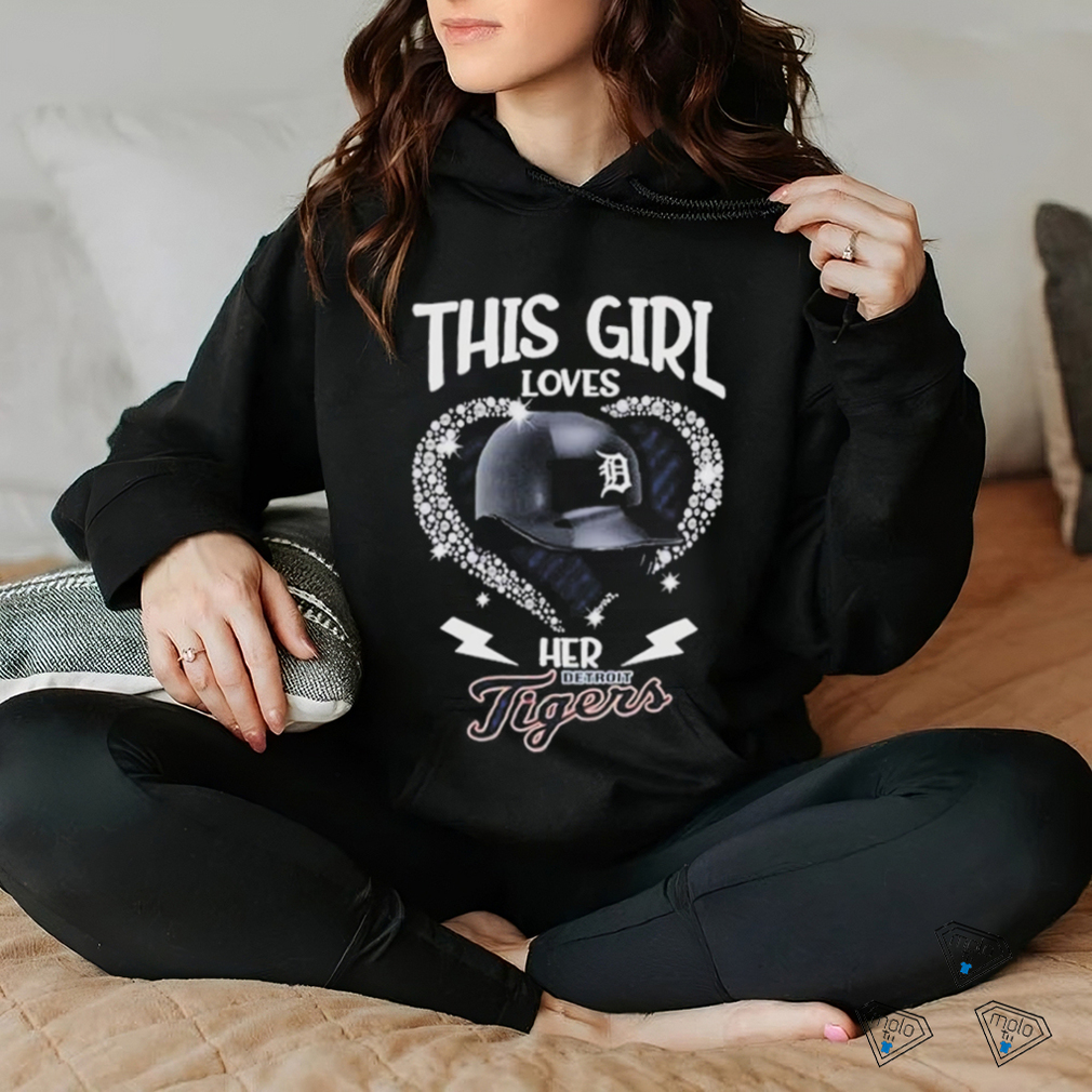 Detroit Tigers This Girl Love Her Tigers Forever Hat 2024 Shirt Detroit Tigers This Girl Love Her Tigers Forever Hat 2024 Shirt