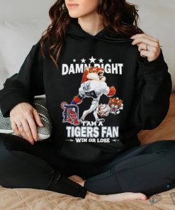 Detroit Tigers mascot damn right I am a Yankees fan win or lose shirt