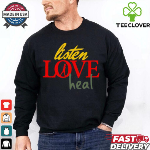 Devale Ellis Wearing Listen Love Heal Shirt